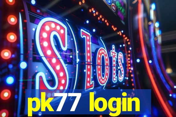 pk77 login